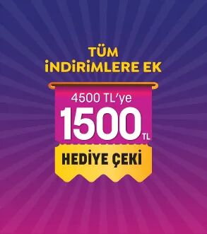 4500 TL'ye 1500 TL Hediye Çeki