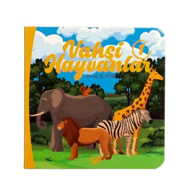 Avuç İçi Kitaplarım Vahşi Hayvanlar 1 