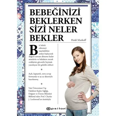 Bebeğinizi Beklerken Sizi Neler Bekler(Sert Kap)