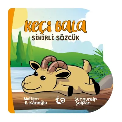 Keçi Bala Sihirli Sözcük-Sevimli Öyküler Dizisi
