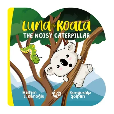 Luna The Koala The Noısy Caterpillar-A Series of Lovely - 1